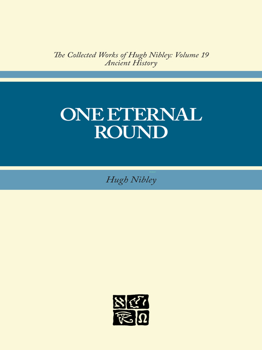 Title details for One Eternal Round by Hugh Nibley - Wait list